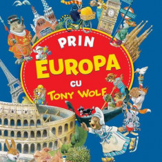 Prin Europa cu Tony Wolf