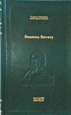 Gustave Flaubert - Doamna Bovary foto