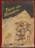Fritz Rudolph, "Tigrii din Himalaia. Lupta pentru acoperisul lumii" - Editia a II-a - 1960