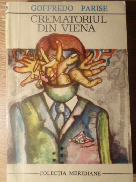 CREMATORIUL DIN VIENA - GOFFREDO PARISE CREMATORIUL DIN VIENA - GOFFREDO PARISE