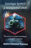 Andrei Emanuel Popescu Astrologia karmica si inconstientul uman