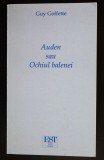 Guy Goffette - Auden sau Ochiul balenei (trad. Tatiana Segal) (EST, 2010)