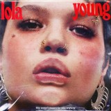 This Wasn&#039;t Meant For You Anyway | Lola Young