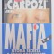MAFIA S.A. ISTORIA SECRETA A CRIMEI ORGANIZATE DIN AMERICA : POVESTEA PRIMILOR 100 DE ANI AI MAFIEI , SOCIETATEA CRIMEI SAU SUB CEAS de WILLIAM BALSAM