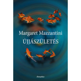 &Uacute;jj&aacute;sz&uuml;let&eacute;s - Margaret Mazzantini