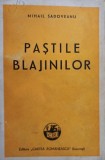 M. Sadoveanu - Pastile blajinilor