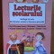 Lecturile Scolarului - Clasa a IV-a. Antologie de texte din literatura romana si literatura universala