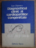 Ioan Zagreanu - Diagnosticul clinic al cardiopatiilor congenitale