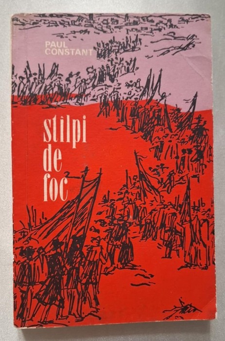 Stilpi/ stalpi de foc - P. Constant - Povestiri din zilele Revolutiei din 1848, desene alb-negru