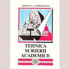 Serban Andronescu - Tehnica scrierii academice - 137156 foto