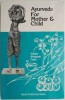 Ayurveda for Mother &amp; Child - Vaidya Bhagwan Dash (Carte in Engleza)