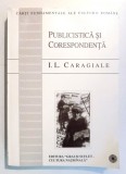 PUBLICISTICA SI CORESPONDENTA de I.L. CARAGIALE , 1999 *MINIMA UZURA