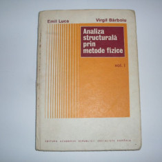 Analiza Structurala Prin Metode Fizice Vol. 1 - Emil Luca, Virgil Barboiu ,550153