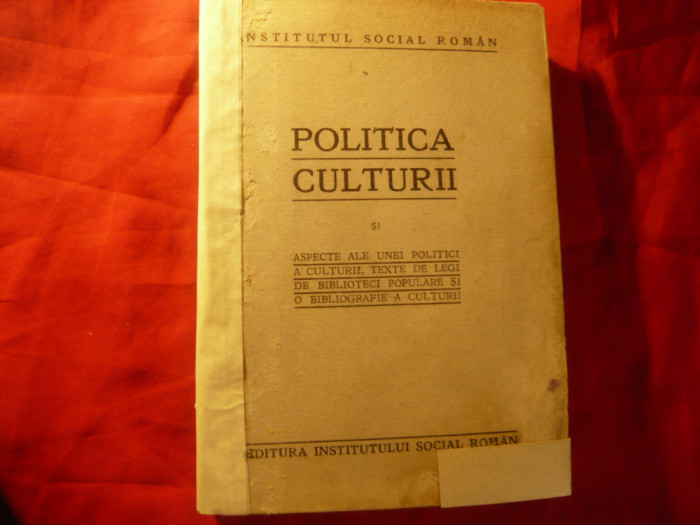Institutul Social Roman -Politica Culturii -interbelica .Autori: Iorga ,Bratianu