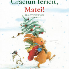 Craciun fericit, Matei! | Brigitte Weninger, Eve Tharlet