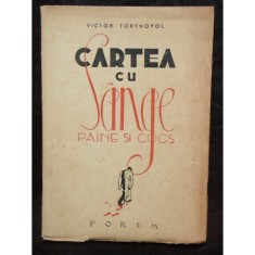 CARTEA CU SANGE PAINE SI COCS - VICTOR TORYNOPOL