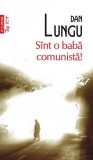 Sunt o baba comunista