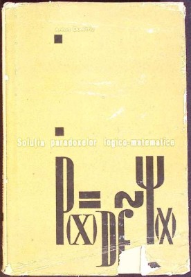 SOLUTIA PARADOXELOR LOGICO-MATEMATICE-ANTON DUMITRU-265625 foto