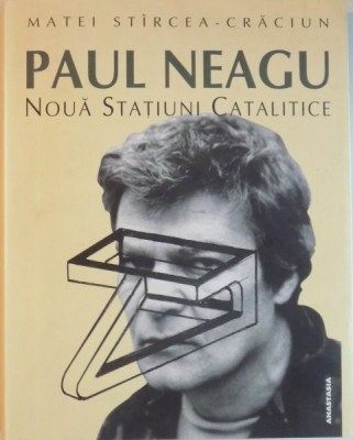 PAUL NEAGU, NOUA STATIUNI CATALITICE de MATEI STARCEA CRACIUN, 2003 foto