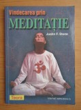 Justin F. Stone - Vindecarea prin meditatie (meditatia transcendentala yoga Chi)
