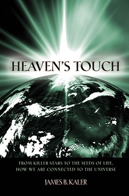 Heaven&amp;#039;s Touch: From Killer Stars to the Seeds of Life, How We Are Connected to the Universe foto