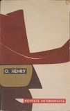 Poveste Neterminată - O. Henry - Roman, Beletristică, Editura PENTRU LITERATURA UNIVERSALA, 1965, 234 Pagini