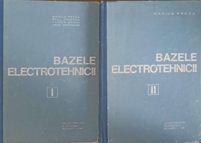 BAZELE ELECTROTEHNICII VOL.1-2-M. PREDA SI COLAB.-276966