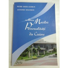 ALEEA MARILOR PERSONALITATI DIN CRAIOVA - PETRE GIGEA-GORUN * ANTONIE SOLOMON (autograf si dedicatie pentru generalul Iulian Vlad)