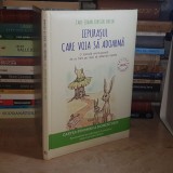 CARL-JOHAN FORSSEN EHRLIN - IEPURASUL CARE VOIA SA ADOARMA : METODA DE A-I FACE PE COPII SA ADOARMA REPEDE , 2015 *