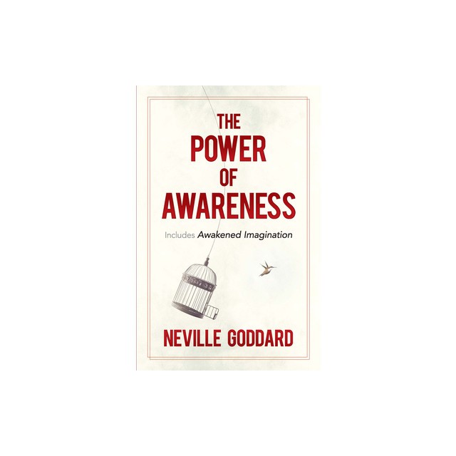 The Power of Awareness: Includes Awakened Imagination