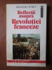 FRANCOIS FURET - REFLECȚII ASUPRA REVOLUȚIEI FRANCEZE, Humanitas