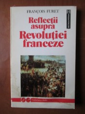 FRANCOIS FURET - REFLECȚII ASUPRA REVOLUȚIEI FRANCEZE