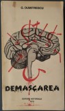 G. DUMITRESCU / GRIGORE DUMITRESCU - DEMASCAREA (EDITURA AUTORULUI, 1978)