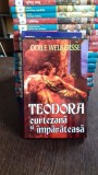 TEODORA CURTEZANA SI IMPARATEASA - ODILE WEULERSSE