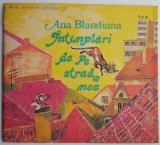Intamplari de pe strada mea - Ana Blandiana - Carte Copii Povesti