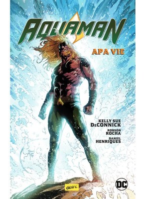 Aquaman 1: Apa Vie, Robson Rocha - Editura Art foto