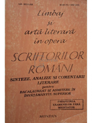 Gh. Bulgar - Limbaj si arta literara in opera scriitorilor romani (editia 1997) foto