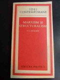 Marxism Si Structuralism - C.i. Gulian ,546843