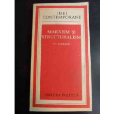 Marxism Si Structuralism - C.i. Gulian ,546843