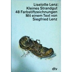 Liselotte Lenz - Kleines Strandgut