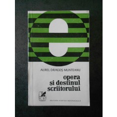 Aurel Dragos Munteanu - Opera si destinul scriitorului