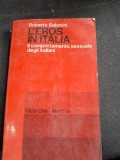 L&#039;EROS IN ITALIA. IL COMPORTAMENTO SESSUALE DEGLI ITALIANI - ROBERTO SABATINI (CARTE IN LIMBA ITALIANA)