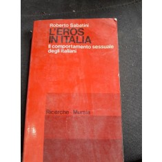 L&#039;EROS IN ITALIA. IL COMPORTAMENTO SESSUALE DEGLI ITALIANI - ROBERTO SABATINI (CARTE IN LIMBA ITALIANA)