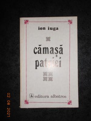 ION IUGA - CAMASA PATRIEI (1975, prima editie) foto