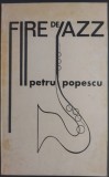 Cumpara ieftin PETRU POPESCU - FIRE DE JAZZ (VERSURI, 1964-1966) [EDITIA PRINCEPS, EPL 1969]