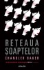 Reteaua soaptelor - Chandler Baker - Roman, Beletristica