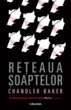 Reteaua soaptelor - Chandler Baker - Roman, Beletristica