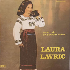 Disc vinil, LP. DE-AS TRAI CA BRADU-N MUNTE-LAURA LAVRIC