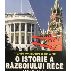 Yvan Vanden Berghe - O istorie a razboiului rece (editia 2019)