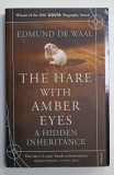 THE HARE WITH AMBER EYES , A HIDDEN INHERITANCE by EDMUND DE WAAL , 2011 , PREZINTA SUBLINIERI *